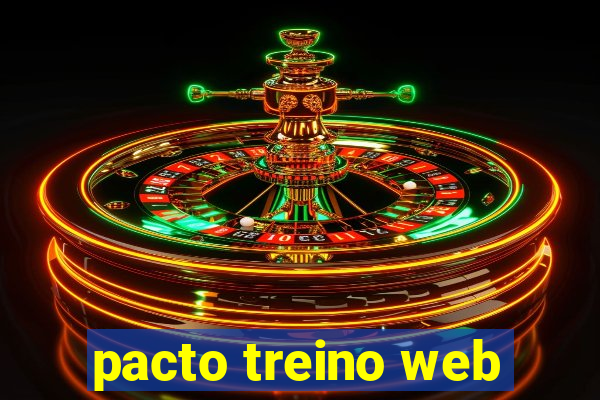 pacto treino web